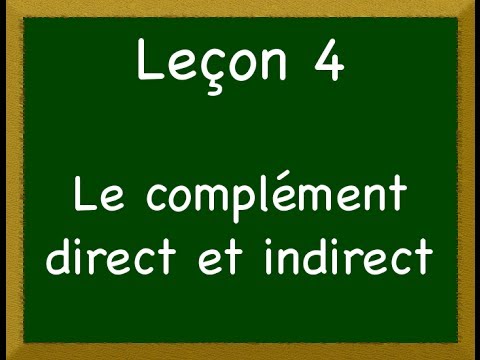 Complément direct vs indirect : Explications simples et exemples (Leçon 4)