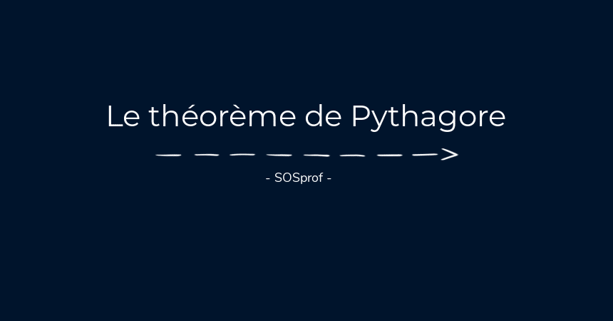 Le théorème de Pythagore-SOSprof 3