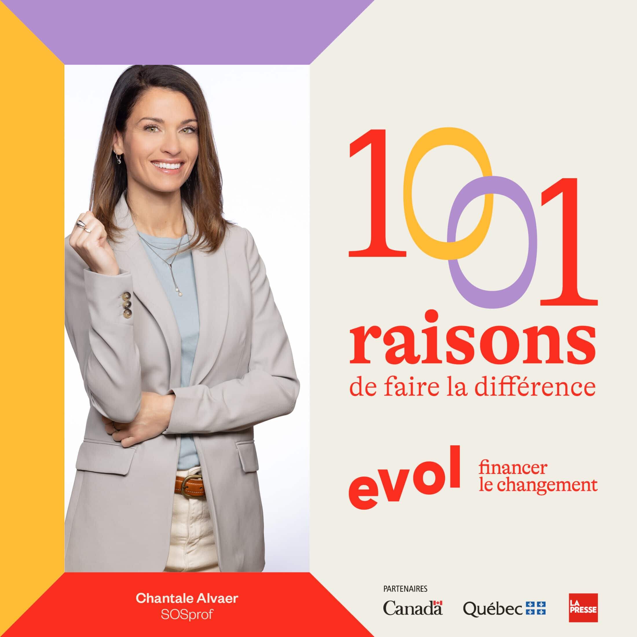 Chantale Alvaer de SOSprof mise en avant dans la campagne EVOL « 1001 raisons de faire la différence », un programme soutenu par le Canada et le Québec pour financer le changement