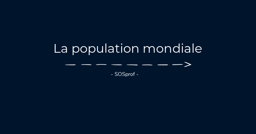 La population mondiale-SOSprof