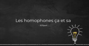 Les homophones ça et sa. SOSprof. SOSteacher