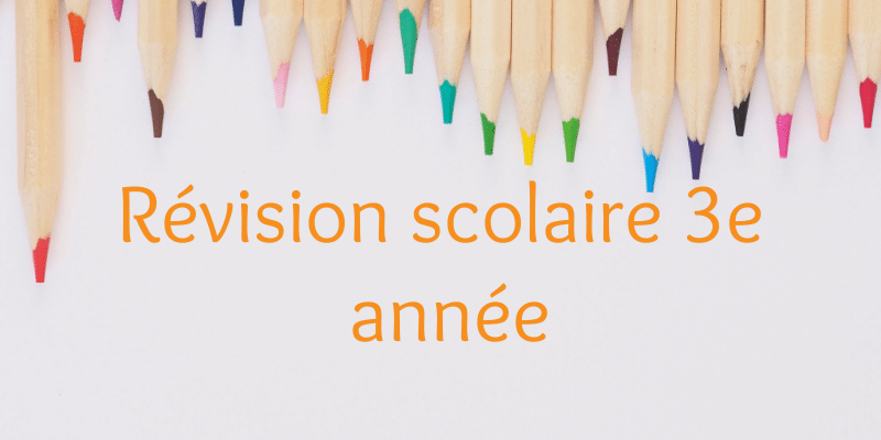 Révision scolaire 3e année primaire. School review grade 3 - SOSprof SOSteacher
