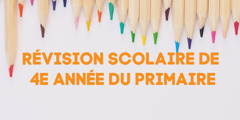 Révision scolaire 4e année du primaire. school review grade 4. SOSprof SOSteacher